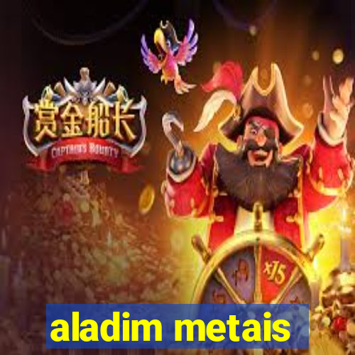 aladim metais